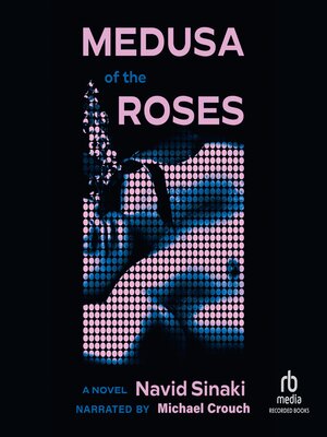 cover image of Medusa of the Roses